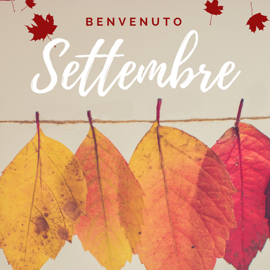 Benvenuto Settembre!